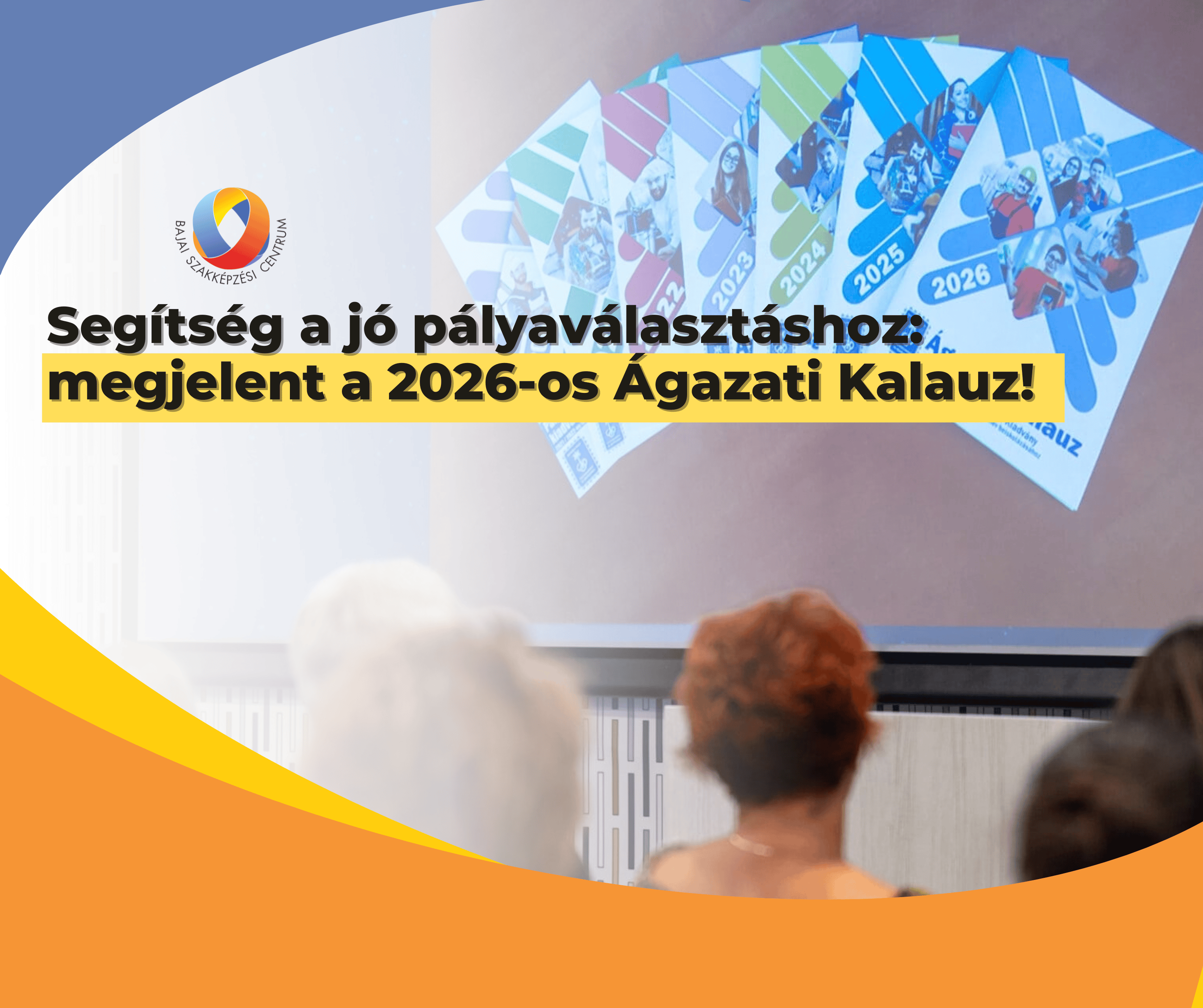 📚 Segítség a jó pályaválasztáshoz: megjelent a 2026-os Ágazati Kalauz!