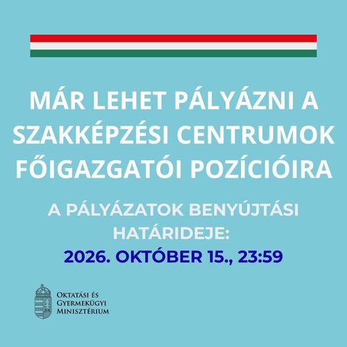2026. szeptember 25-én megjelentek a Közszolgállás Portálon a szakképzési centrumok főigazgatói munkakörének betöltésére kiírt pályázati felhívások