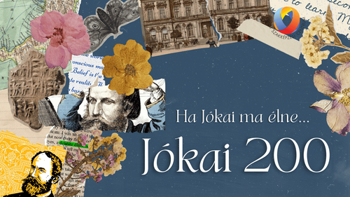 🎭 JÓKAI 200 - HA JÓKAI MA ÉLNE ... 🎭